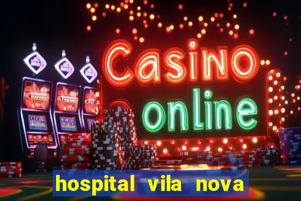 hospital vila nova star trabalhe conosco